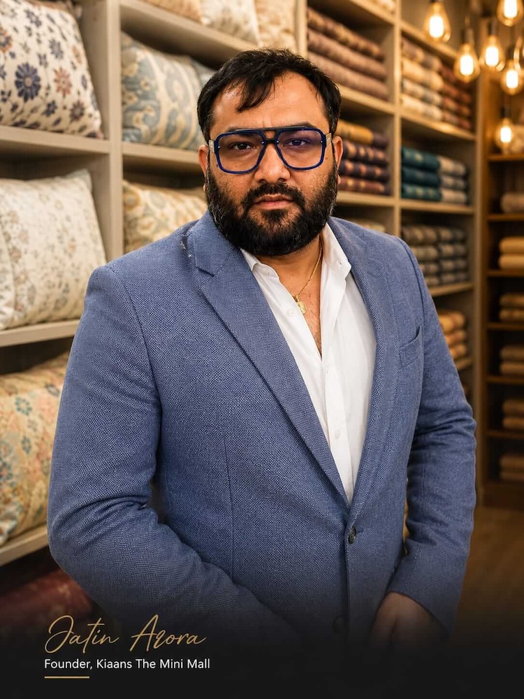 Jatin Arora Founder, Kiaans The Mini Mall